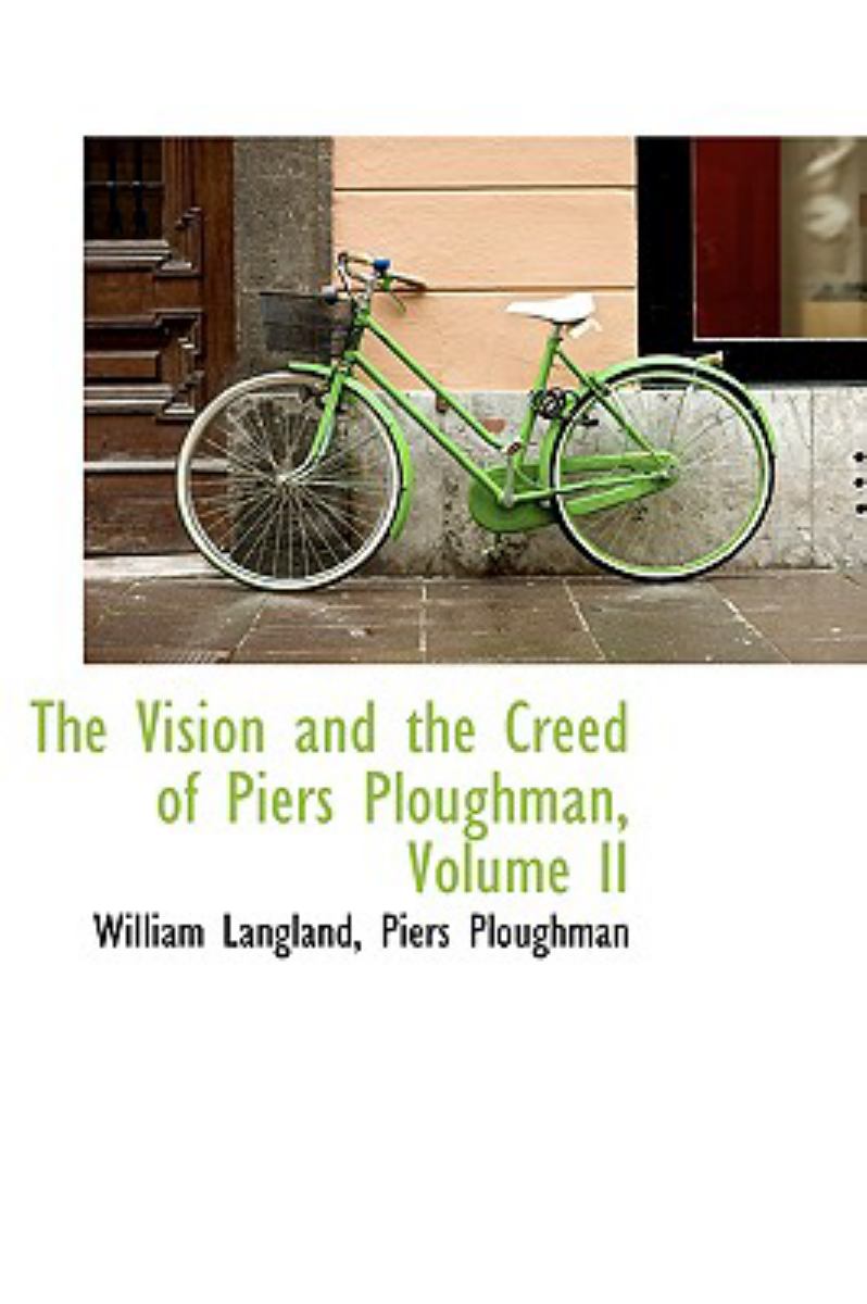 The Vision and the Creed of Piers Ploughman