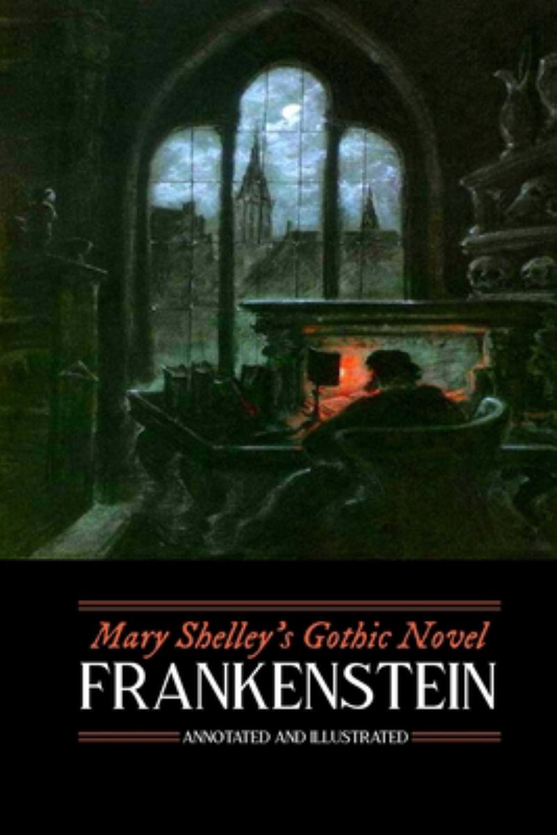 Mary Shelley's Frankenstein, Annotated and Illustrated