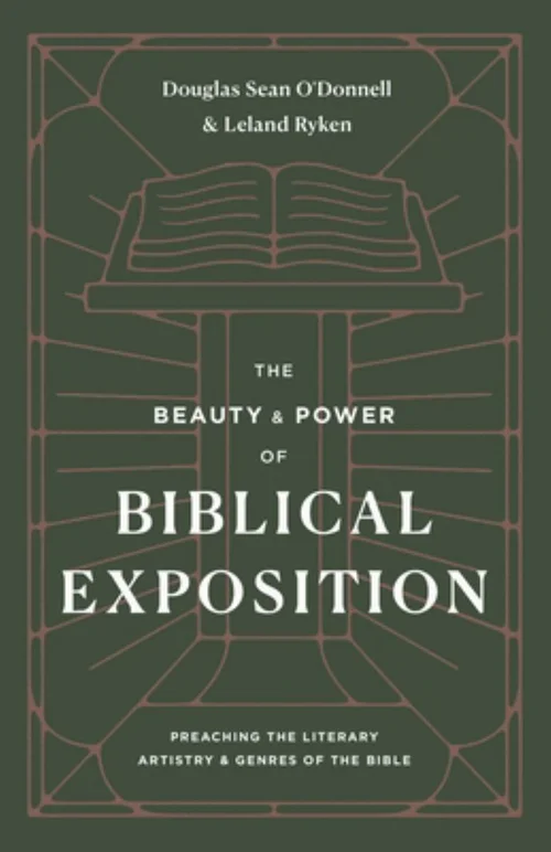 The Beauty and Power of Biblical Exposition