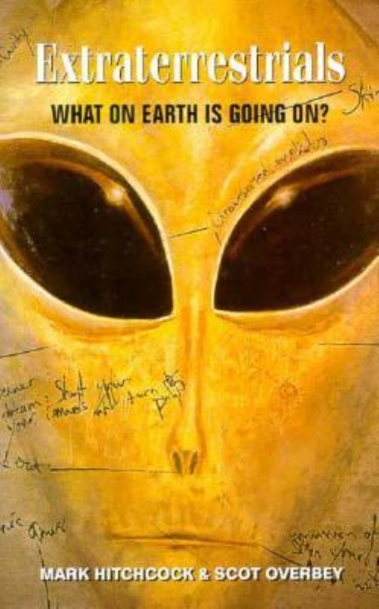 Extraterrestrials What on Earth Is Going On?