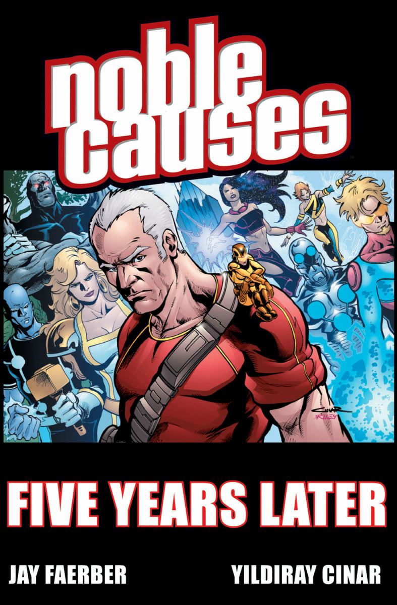 Noble Causes Volume 9: Five Years Later