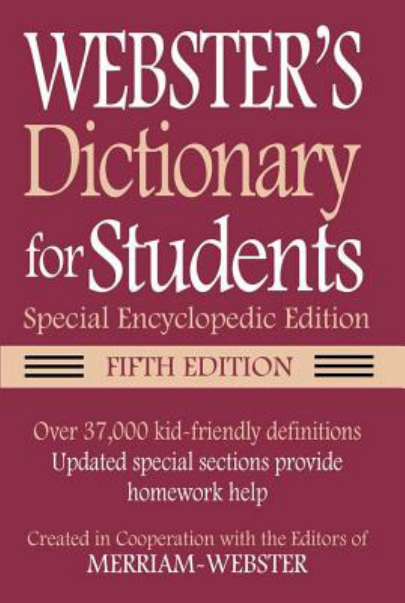 Webster's Dictionary for Students, Special Encyclopedic Edition, Fifth Edition