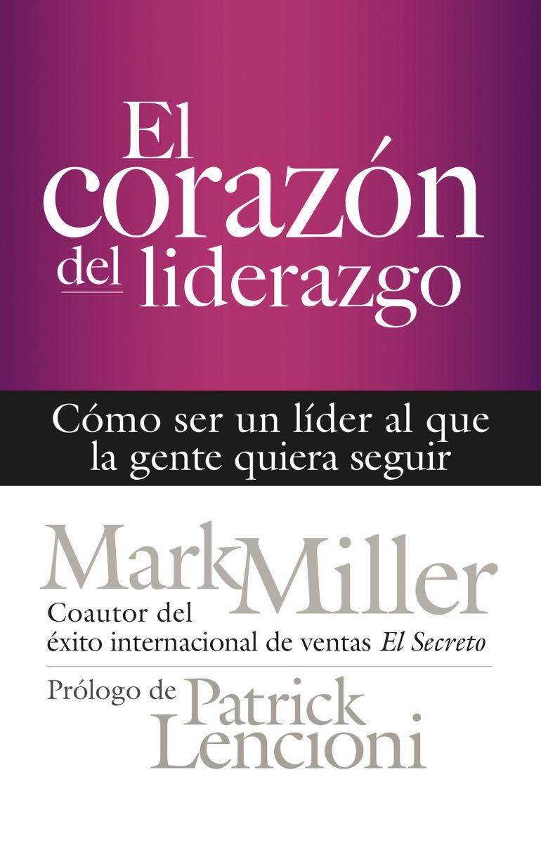 El Corazon Del Liderazgo