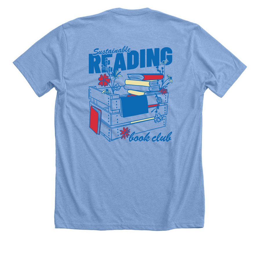 Sustainable Reading Book Club (back design) Premium Unisex Tee in Heather Carolina Blue